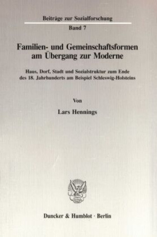 Kniha Familien- und Gemeinschaftsformen am Übergang zur Moderne. Lars Hennings