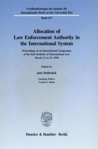 Könyv Allocation of Law Enforcement Authority in the International System. Jost Delbrück