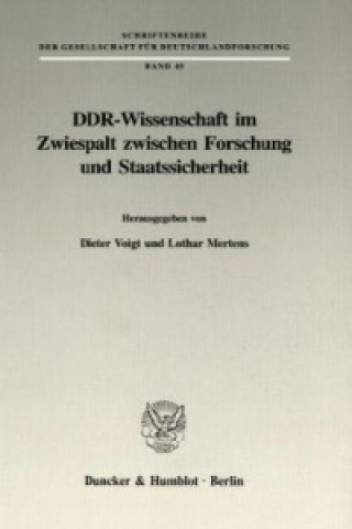 Könyv DDR-Wissenschaft im Zwiespalt zwischen Forschung und Staatssicherheit. Dieter Voigt