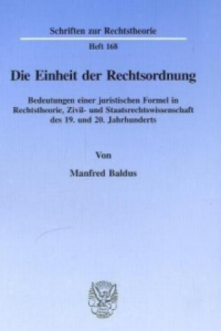 Carte Die Einheit der Rechtsordnung. Manfred Baldus