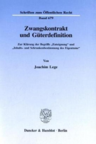 Libro Zwangskontrakt und Güterdefinition. Joachim Lege