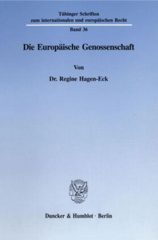 Książka Die Europäische Genossenschaft. Regine Hagen-Eck
