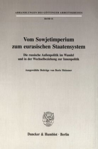 Książka Vom Sowjetimperium zum eurasischen Staatensystem. Boris Meissner