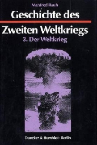 Книга Geschichte des Zweiten Weltkriegs. Manfred Rauh