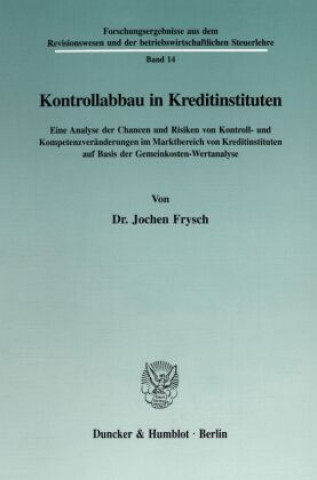 Książka Kontrollabbau in Kreditinstituten. Jochen Frysch