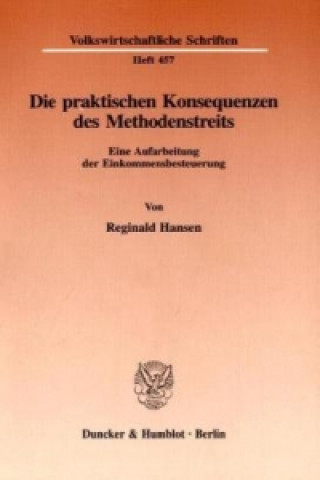 Książka Die praktischen Konsequenzen des Methodenstreits. Reginald Hansen