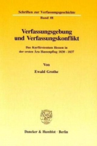 Könyv Verfassungsgebung und Verfassungskonflikt. Ewald Grothe