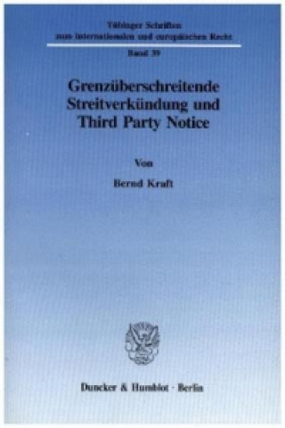 Livre Grenzüberschreitende Streitverkündung und Third Party Notice. Bernd Kraft