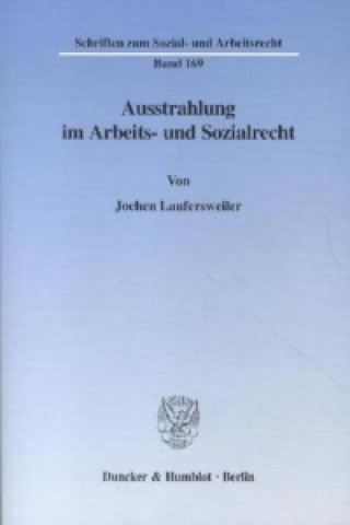 Carte Ausstrahlung im Arbeits- und Sozialrecht. Jochen Laufersweiler