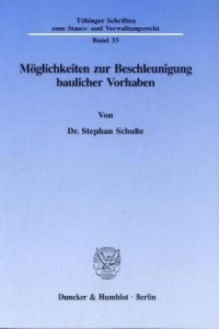 Книга Möglichkeiten zur Beschleunigung baulicher Vorhaben. Stephan Schulte