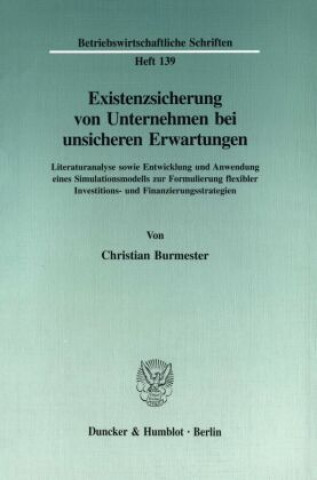 Kniha Existenzsicherung von Unternehmen bei unsicheren Erwartungen. Christian Burmester