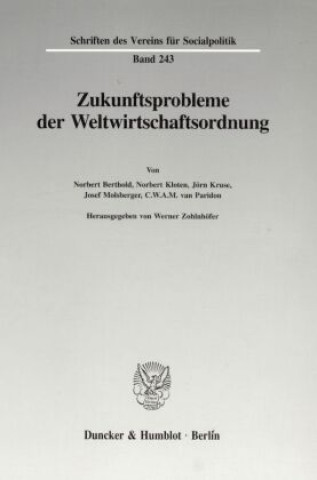 Knjiga Zukunftsprobleme der Weltwirtschaftsordnung. Werner Zohlnhöfer