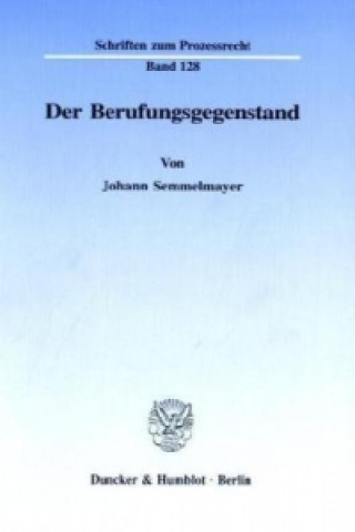 Książka Der Berufungsgegenstand. Johann Semmelmayer
