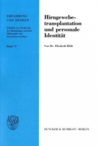 Książka Hirngewebetransplantation und personale Identität. Elisabeth Hildt