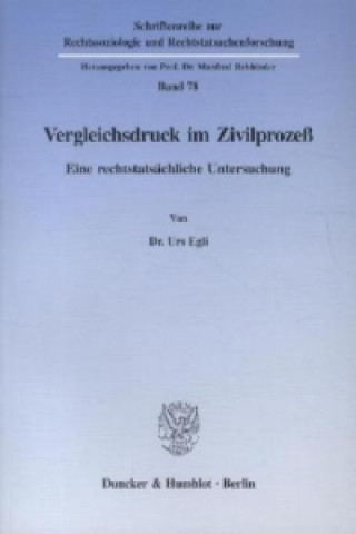 Книга Vergleichsdruck im Zivilprozeß. Urs Egli