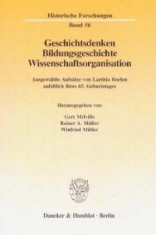 Könyv Geschichtsdenken, Bildungsgeschichte, Wissenschaftsorganisation. Laetitia Boehm