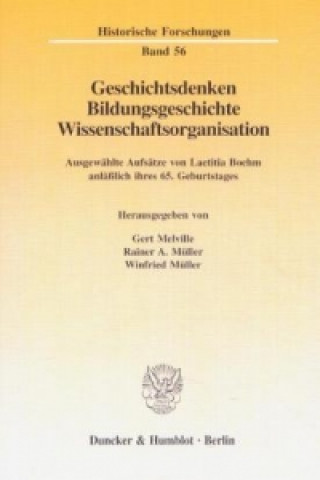 Livre Geschichtsdenken, Bildungsgeschichte, Wissenschaftsorganisation. Laetitia Boehm