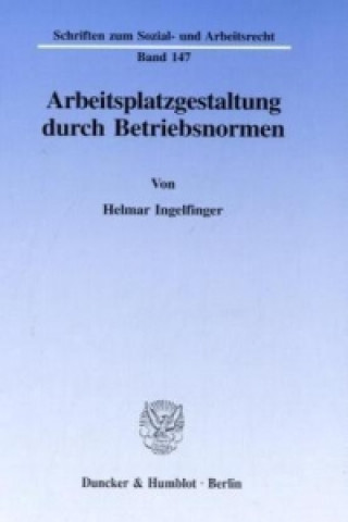 Книга Arbeitsplatzgestaltung durch Betriebsnormen. Helmar Ingelfinger