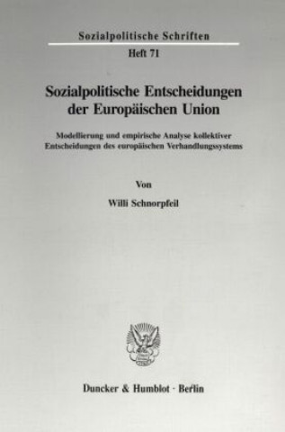 Livre Sozialpolitische Entscheidungen der Europäischen Union. Willi Schnorpfeil