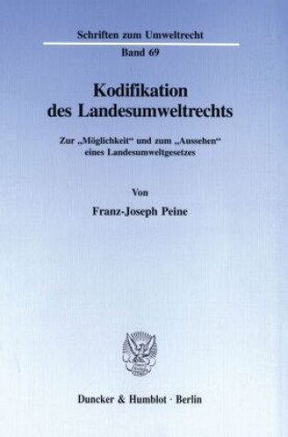 Carte Kodifikation des Landesumweltrechts. Franz-Joseph Peine