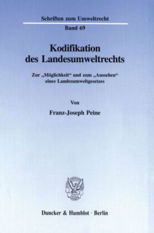 Book Kodifikation des Landesumweltrechts. Franz-Joseph Peine