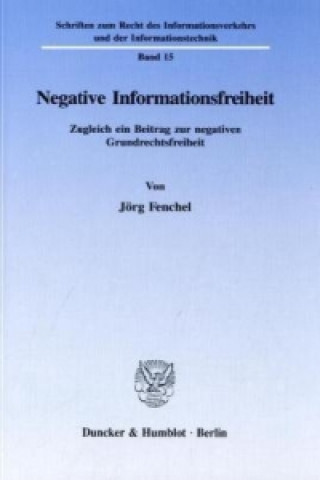 Книга Negative Informationsfreiheit. Jörg Fenchel