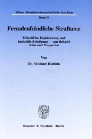 Książka Fremdenfeindliche Straftaten. Michael Kubink