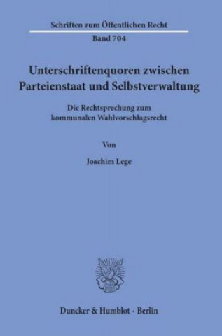 Carte Unterschriftenquoren zwischen Parteienstaat und Selbstverwaltung. Joachim Lege