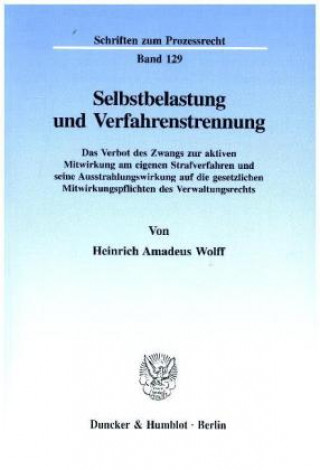 Livre Selbstbelastung und Verfahrenstrennung. Heinrich Amadeus Wolff