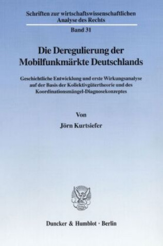 Carte Die Deregulierung der Mobilfunkmärkte Deutschlands. Jörn Kurtsiefer