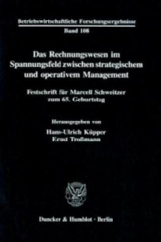 Книга Das Rechnungswesen im Spannungsfeld zwischen strategischem und operativem Management. Hans-Ulrich Küpper