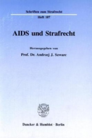 Kniha AIDS und Strafrecht. Andrzej J. Szwarc