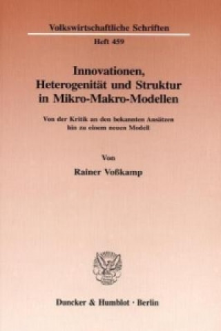 Kniha Innovationen, Heterogenität und Struktur in Mikro-Makro-Modellen Rainer Voßkamp