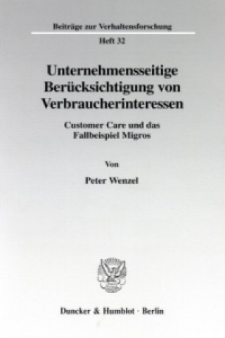 Kniha Unternehmensseitige Berücksichtigung von Verbraucherinteressen. Peter Wenzel