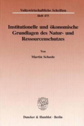Carte Institutionelle und ökonomische Grundlagen des Natur- und Ressourcenschutzes. Martin Scheele