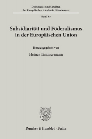 Książka Subsidiarität und Föderalismus in der Europäischen Union. Heiner Timmermann