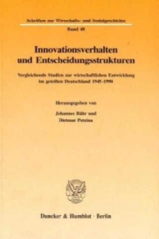 Kniha Innovationsverhalten und Entscheidungsstrukturen. Johannes Bähr