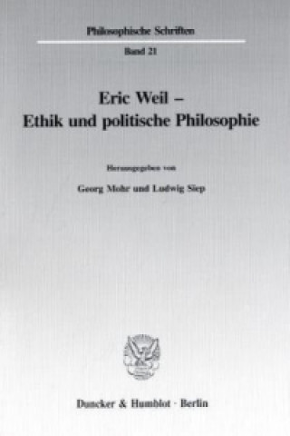 Carte Eric Weil - Ethik und politische Philosophie. Georg Mohr