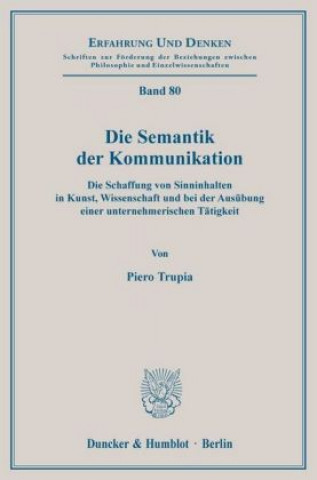 Könyv Die Semantik der Kommunikation. Piero Trupia