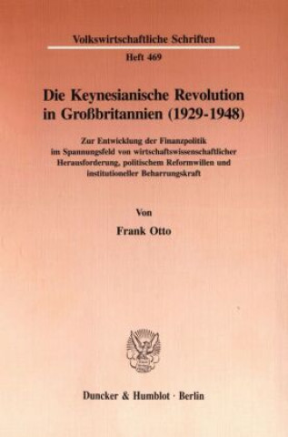 Carte Die Keynesianische Revolution in Großbritannien (1929-1948). Frank Otto