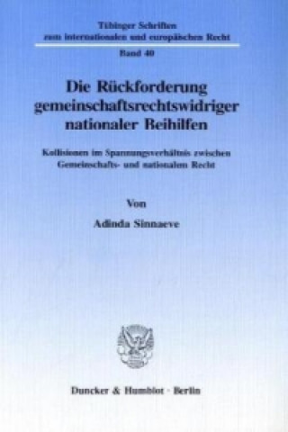 Książka Die Rückforderung gemeinschaftsrechtswidriger nationaler Beihilfen. Adinda Sinnaeve