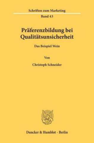 Kniha Präferenzbildung bei Qualitätsunsicherheit Christoph Schneider