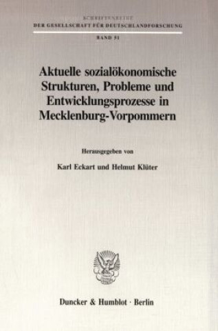 Книга Aktuelle sozialökonomische Strukturen, Probleme und Entwicklungsprozesse in Mecklenburg-Vorpommern. Karl Eckart