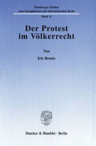 Carte Der Protest im Völkerrecht. Iris Breutz