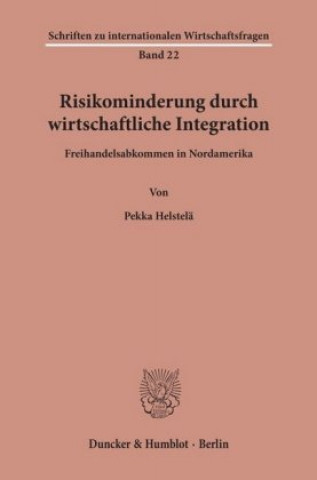 Könyv Risikominderung durch wirtschaftliche Integration. Pekka Helstelä