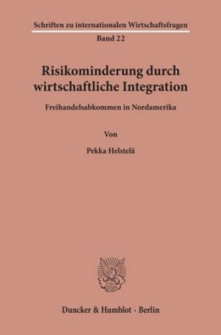 Book Risikominderung durch wirtschaftliche Integration. Pekka Helstelä