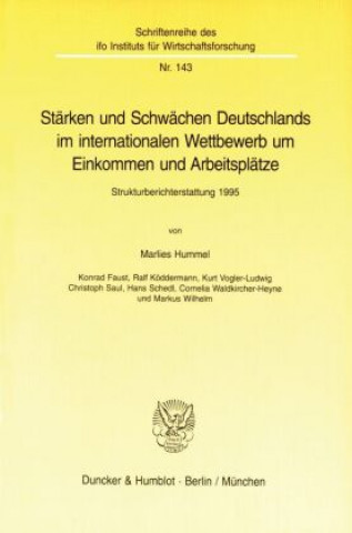 Könyv Stärken und Schwächen Deutschlands im internationalen Wettbewerb um Einkommen und Arbeitsplätze. Marlies Hummel
