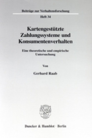 Könyv Kartengestützte Zahlungssysteme und Konsumentenverhalten. Gerhard Raab