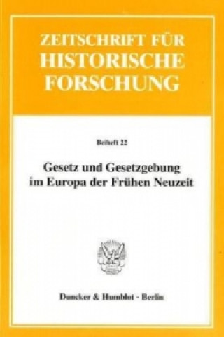 Könyv Gesetz und Gesetzgebung im Europa der Frühen Neuzeit. Barbara Dölemeyer