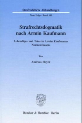 Livre Strafrechtsdogmatik nach Armin Kaufmann. Andreas Hoyer